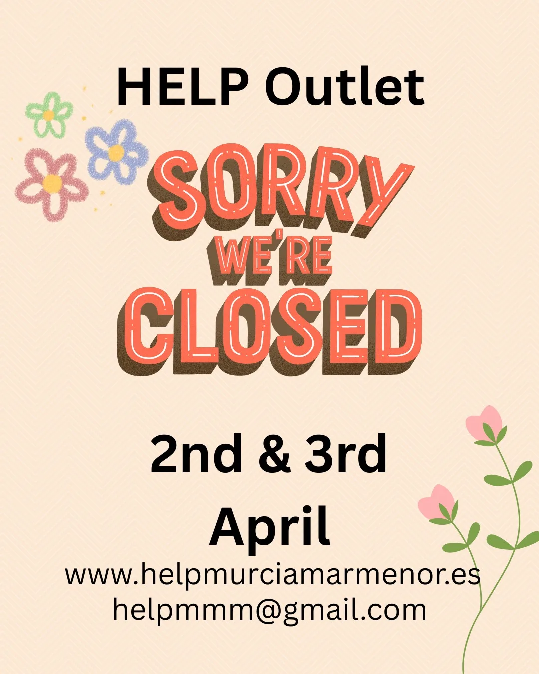 HELP Outlet is Closed 2nd & 3rd April